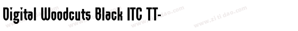 Digital Woodcuts Black ITC TT字体转换